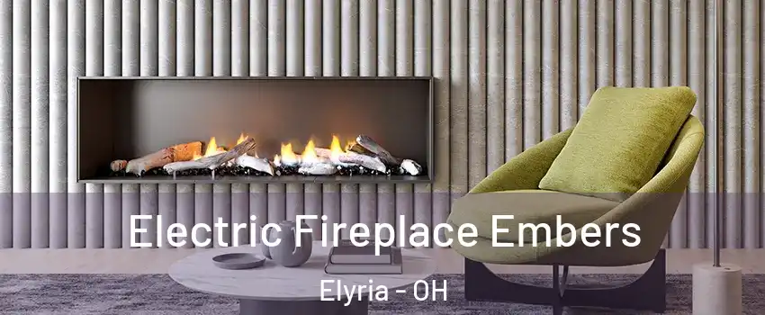  Electric Fireplace Embers Elyria - OH