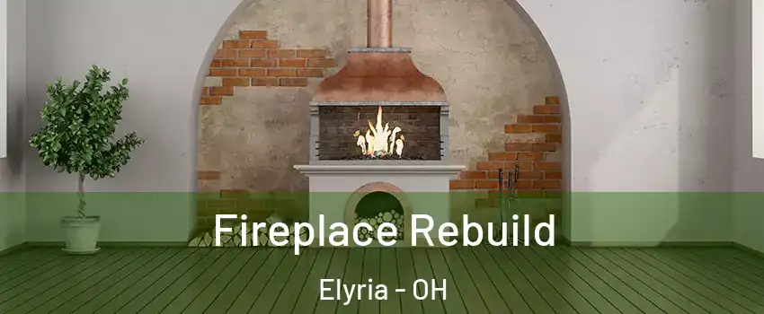  Fireplace Rebuild Elyria - OH