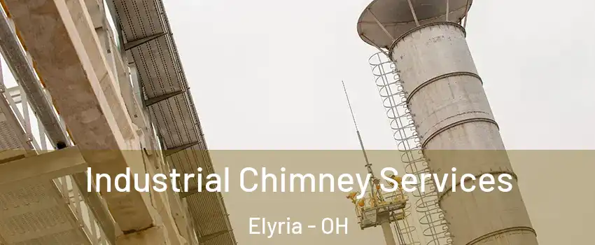  Industrial Chimney Services Elyria - OH
