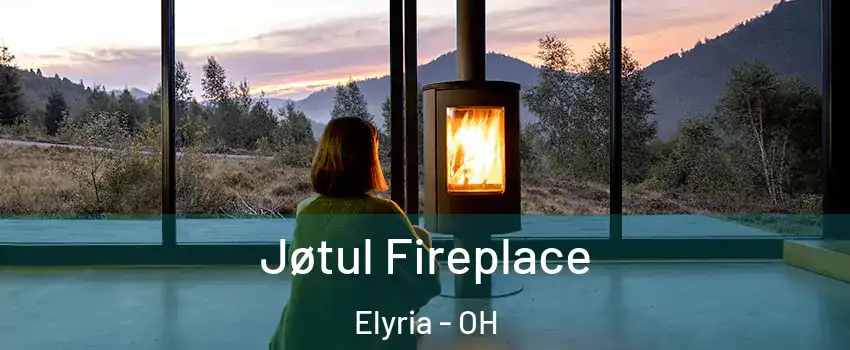  Jøtul Fireplace Elyria - OH