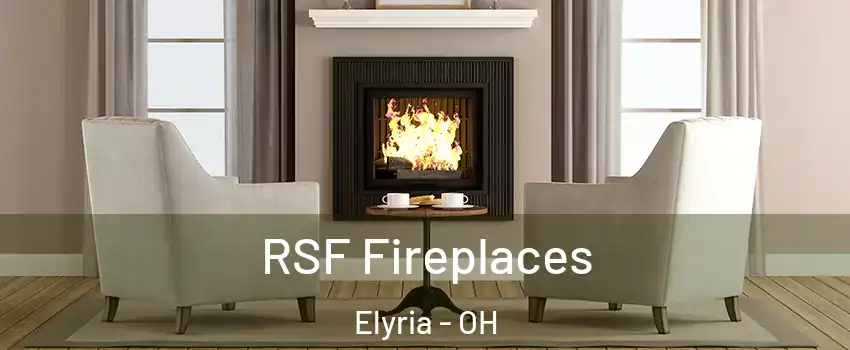  RSF Fireplaces Elyria - OH