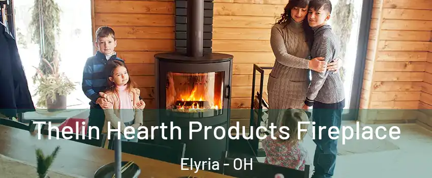 Thelin Hearth Products Fireplace Elyria - OH